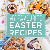 My Favourite Easter Recipes